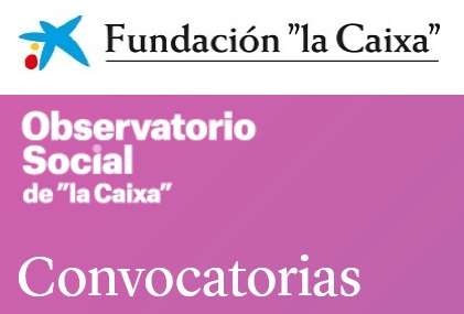 Dos convocatorias del Observatorio social de La Caixa: impacto social de la covid-19